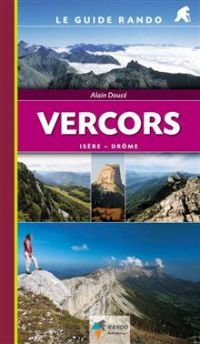 Le Guide Rando Vercors. Publié le 11/06/12